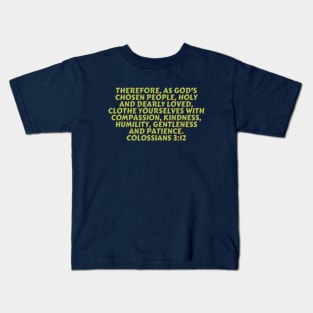 Bible Verse Colossians 3:12 Kids T-Shirt